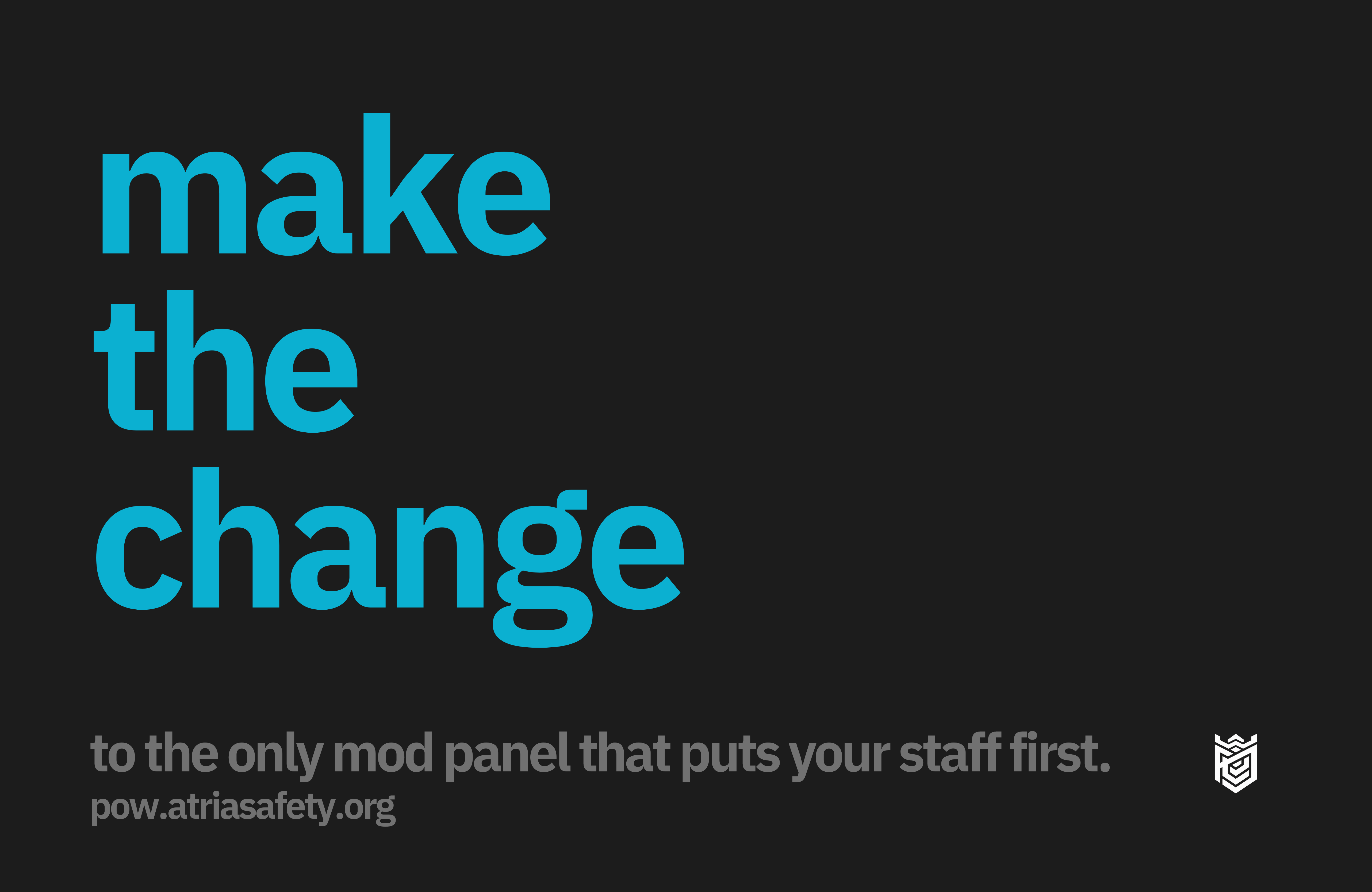 Make the change — to the only mod panel that puts your staff first.